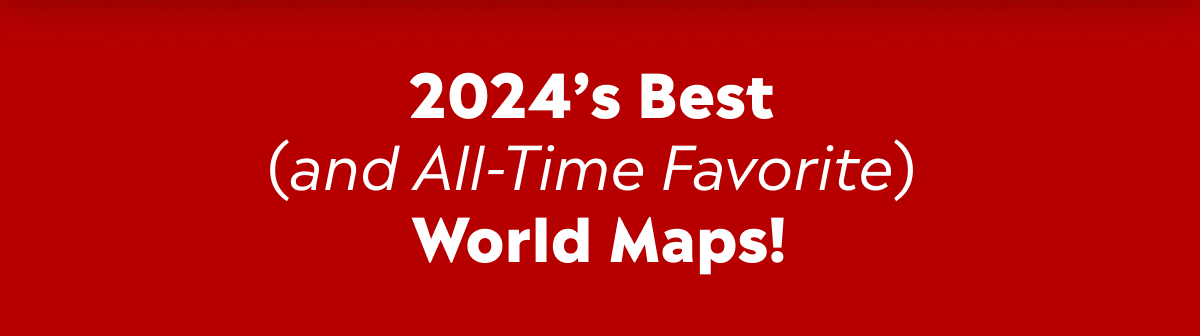 2024's Best World Maps