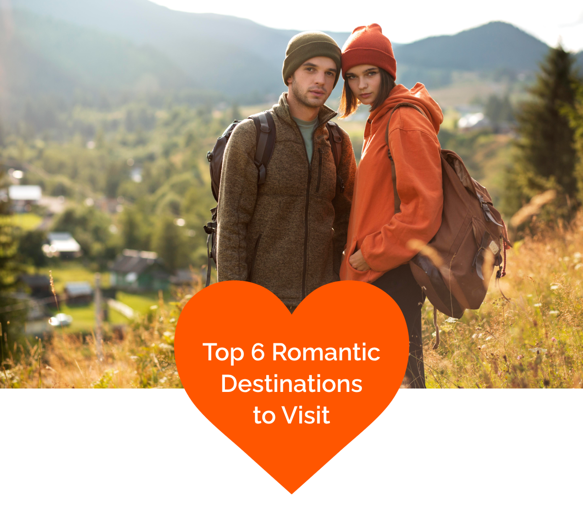 Top 6 Romantic Destinations to Visit